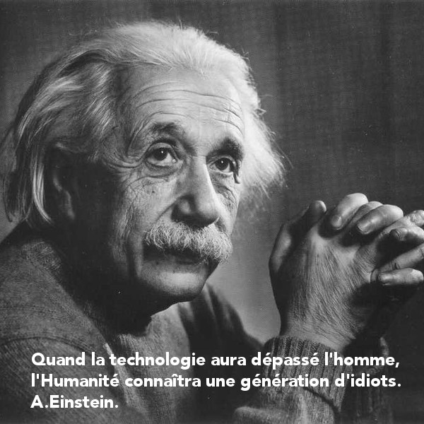 quand-la-technologie-aura-depasse-lhomme-lhumanite-connaitra-une-generation-didiots-aeinstein.jpg